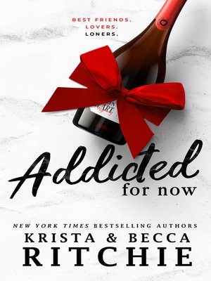 cover image of Addicted for Now
